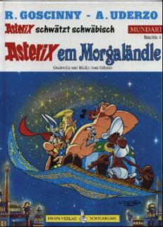 Image du vendeur pour Asterix em Morgalndle oder Geschichtla aus Dausendondoera Schtond. Asterix schwtzt schwbisch. Bchle 4. mis en vente par Leonardu