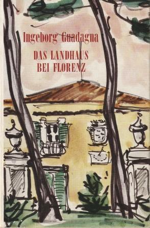 Seller image for Das Landhaus bei Florenz. for sale by Versandantiquariat Dr. Uwe Hanisch