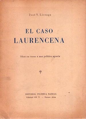 Imagen del vendedor de EL CASO LAURENCENA. Ideas en torno a una poltica agraria a la venta por Buenos Aires Libros