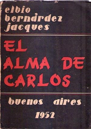 Immagine del venditore per EL ALMA DE CARLOS. Novela venduto da Buenos Aires Libros