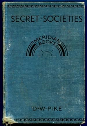 Seller image for Secret Societies. Their Origin, History and Ultimate Fate. Illustrations by Kupfer-Sachs. for sale by Time Booksellers
