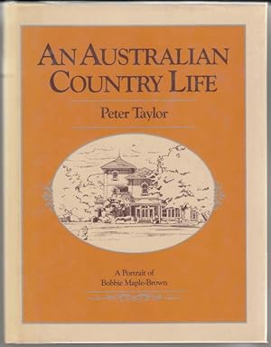 Image du vendeur pour An Australian Country Life. A Portrait fo Bobbie Maple-Brown. mis en vente par Time Booksellers