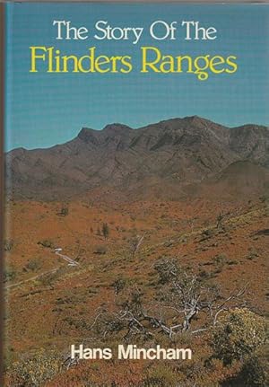 Seller image for The Story of the Flinders Rangers. for sale by Time Booksellers