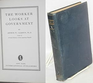 Imagen del vendedor de The worker looks at government a la venta por Bolerium Books Inc.