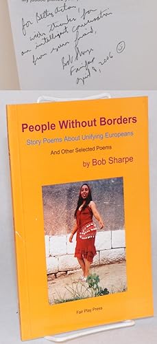 Imagen del vendedor de People without borders; story poems about unifying europeans and other selected poems a la venta por Bolerium Books Inc.
