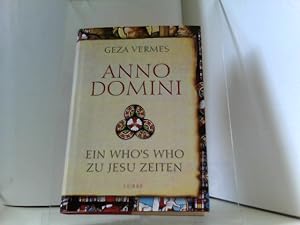 Anno Domini: Ein Who's Who zu Jesu Zeiten von Vermes, Geza (2008) Gebundene Ausgabe