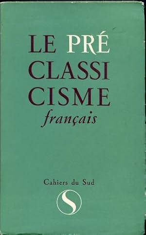 Seller image for Le Preclassicisme Francais. for sale by Leaf and Stone Books