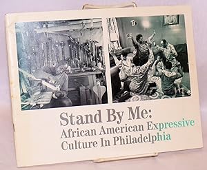 Seller image for Stand by me: African American expressive culture in Philadelphia for sale by Bolerium Books Inc.