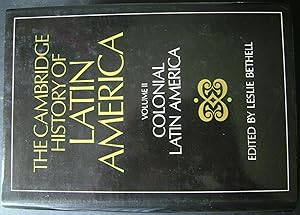 The Cambridge History of Latin America. Vol: 2 Colonial Latin America.