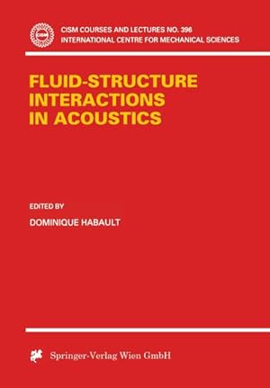 Image du vendeur pour Fluid-Structure Interactions in Acoustics mis en vente par AHA-BUCH GmbH