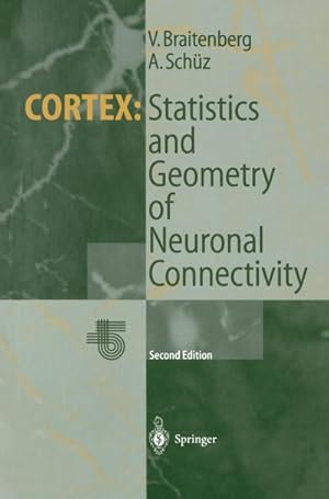 Bild des Verkufers fr Cortex: Statistics and Geometry of Neuronal Connectivity zum Verkauf von AHA-BUCH GmbH