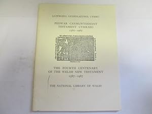 Imagen del vendedor de Pedwar Canmlwyddiant Testament Cymraeg 1567-1967. The Fourth Centenary of the Welsh New Testament, 1567-1967 a la venta por Goldstone Rare Books