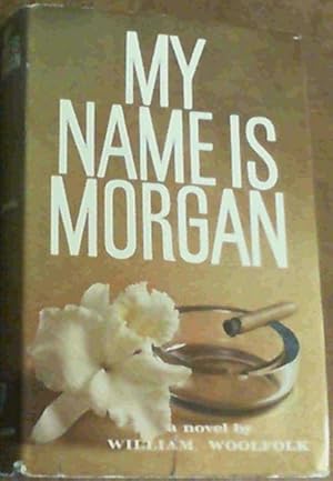 Bild des Verkufers fr My Name Is Morgan zum Verkauf von Chapter 1