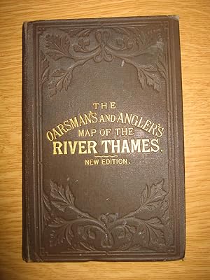 Seller image for The Oarsman's and Angler's Map of the River Thames. for sale by J Head