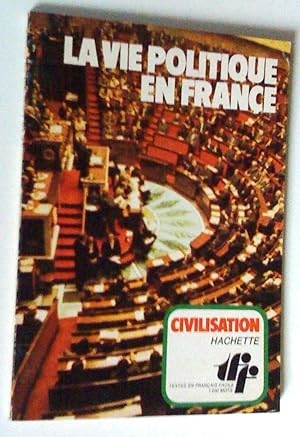 Seller image for La vie politique en France for sale by Claudine Bouvier