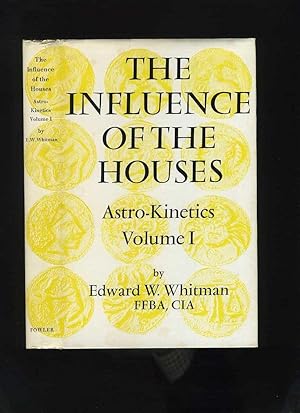 Imagen del vendedor de The Influence of the Houses: Astro-Kinetics Volume 1 a la venta por Roger Lucas Booksellers