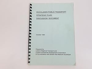 Bild des Verkufers fr Docklands Public Transport Strategic Plan: Discussion Document, October 1988 zum Verkauf von Keoghs Books