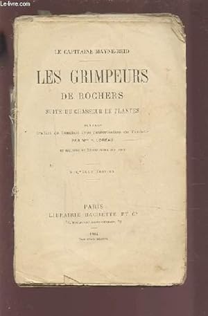 Bild des Verkufers fr LES GRIMPEURS DE ROCHERS SUITE DU CHASSEUR DE PLANTES. zum Verkauf von Le-Livre