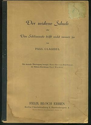 Der seidene Schuh oder Das Schlimmste trifft nicht zu von Üpaul Claudel. Die deutsche übertragung...