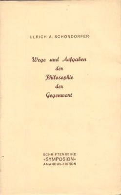 Seller image for Wege und Aufgaben der Philosophie der Gegenwart. Schriftenreihe "Symposion", 18. for sale by Galerie Joy Versandantiquariat  UG (haftungsbeschrnkt)