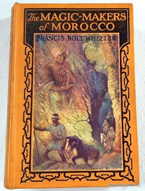 Seller image for The Magic-Makers of Morocco. Round the World With Young Journalists Series for sale by Resource Books, LLC