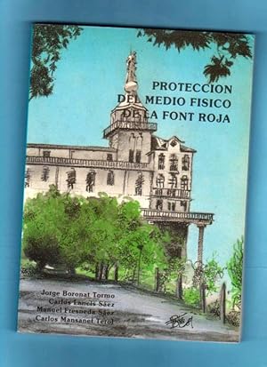 Imagen del vendedor de PROTECCION DEL MEDIO FISICO DE LA FONT ROJA. a la venta por Librera DANTE