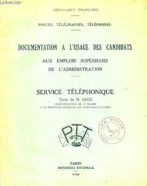 Bild des Verkufers fr DOCUMENTATION A L'USAGE DES CANDIDATS AUX EMPLOI SUPERIEURS DE L'ADMINISTRATION - SERVICE TELEPHONIIQUE zum Verkauf von Le-Livre