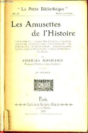 Seller image for LES AMUSETTES DE L'HISTOIRE / COLLECTION LA PETITE BIBLIOTHEQUE for sale by Le-Livre
