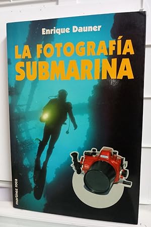 Immagine del venditore per La fotograf�a submarina. venduto da Librer�a El C�rabo