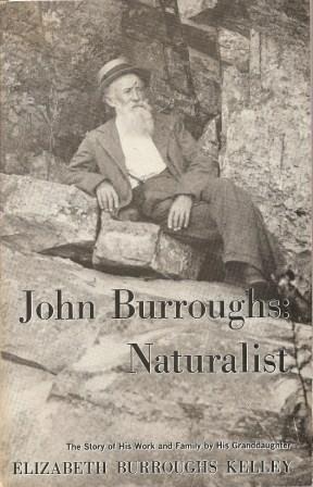 Seller image for John Burroughs: Naturalist, the Story of His Work and Family for sale by Works on Paper