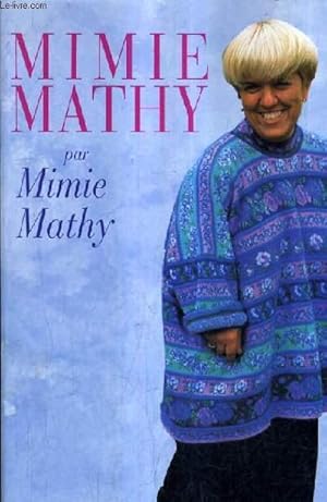 Image du vendeur pour MIMIE MATHY. mis en vente par Le-Livre