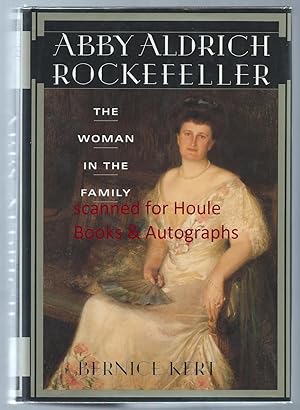 Seller image for Abby Aldrich Rockefeller: The Woman in the Family for sale by Houle Rare Books/Autographs/ABAA/PADA