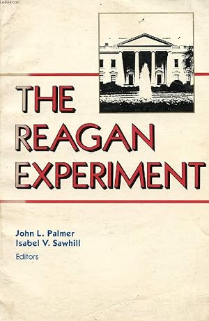 Bild des Verkufers fr THE REAGAN EXPERIMENT, AN EXAMINATION OF ECONOMIC AND SOCIAL POLICIES UNDER THE REAGAN ADMINISTRATION zum Verkauf von Le-Livre