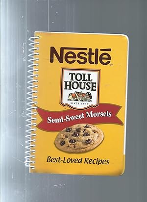 Seller image for SEMI SWEET MORSELS Toll House Best Loved Recipes for sale by ODDS & ENDS BOOKS