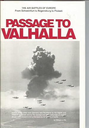 Immagine del venditore per Passage to Valhalla: The Human Side of Aerial Combat over Nazi Occupied Europe (signed) venduto da Bookfeathers, LLC