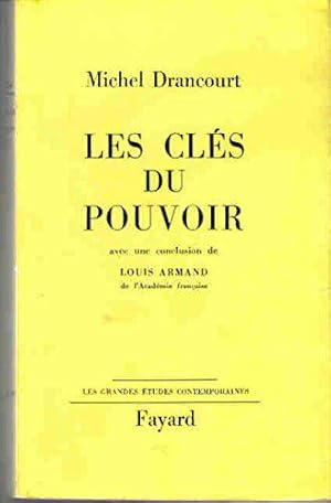 Bild des Verkufers fr Michel Drancourt. Les Cls du pouvoir : . Avec une conclusion de Louis Armand zum Verkauf von JLG_livres anciens et modernes