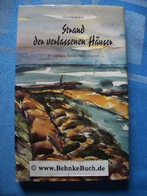 Bild des Verkufers fr Strand der verlassenen Huser : wundersame Trume und Erlebnisse. zum Verkauf von Antiquariat BehnkeBuch