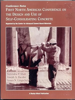 Imagen del vendedor de First North American Conference on the Design and Use of Self-Consolidating Concrete a la venta por Curious Book Shop