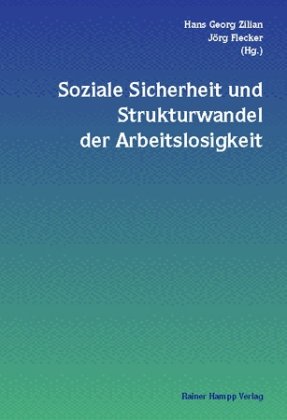 Soziale Sicherheit und Strukturwandel der Arbeitslosigkeit : [eine Dokumenatation der Internation...