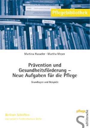Imagen del vendedor de Prvention und Gesundheitsfrderung - Neue Aufgaben fr die Pflege a la venta por BuchWeltWeit Ludwig Meier e.K.