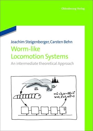 Bild des Verkufers fr Worm-Like Locomotion Systems : An intermediate theoretical Approach zum Verkauf von AHA-BUCH GmbH