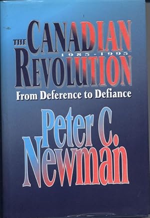 Immagine del venditore per The CANADIAN REVOLUTION, From Deference to Defiance venduto da Bay Books