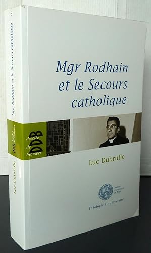 Bild des Verkufers fr MGR RODHAIN ET LE SECOURS CATHOLIQUE zum Verkauf von Librairie Thot