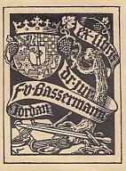 Exlibris Dr. jur. F. v. Bassermann. Motiv: Waage und Buch zu Füßen eines von Schriftband umwehten...