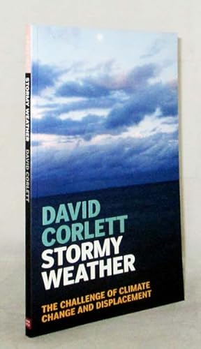 Seller image for Stormy Weather: The Challenge of Climate Change and Displacement for sale by Adelaide Booksellers