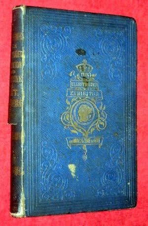 Seller image for The Illustrated Exhibitor and Magazine of Art. Collected from The Various Departments of Painting, Sculpture, Architecture, History, Biography, Art-Industry, Manufactures, Inventions and Discoveries, Ornamental Works. Volume 1. January to June 1851. for sale by Tony Hutchinson