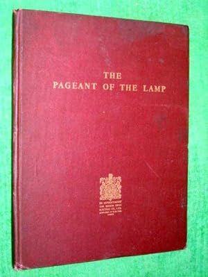 Bild des Verkufers fr The Pageant of the Lamp: The Story of the Electric Lamp zum Verkauf von Tony Hutchinson