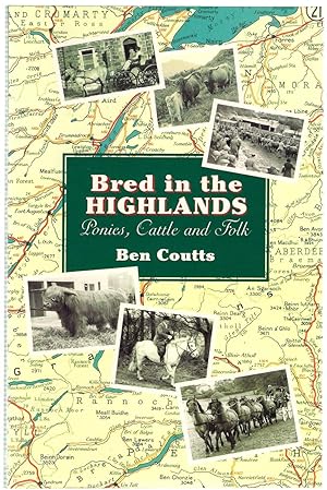 Imagen del vendedor de Bred in the Highlands : Ponies, Cattle and Folk a la venta por Michael Moons Bookshop, PBFA
