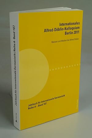 Bild des Verkufers fr Internationales Alfred-Dblin-Kolloquium Berlin 2011. zum Verkauf von Antiquariat Dorner