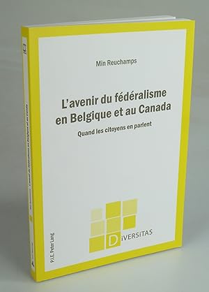 Bild des Verkufers fr L'avenir du fdralisme en Belgique et au Canada. zum Verkauf von Antiquariat Dorner